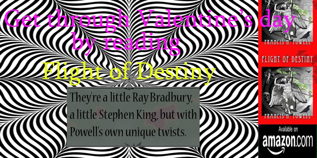 RT<a href="/Dreamheadz/">Francis H Powell</a> Hate Valentine’s day read a book  amzn.to/1n6iP4n
Francis H Powell #IARTG #ASMSG #WLCauthor