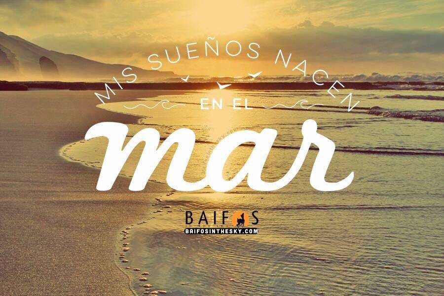 Nuestros sueños nacen en el mar. ¿Y los tuyos?