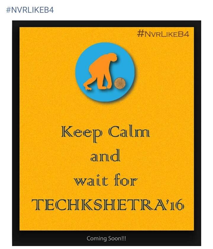 Vineeethan's tweet photo. Tagline suggested by me 4 our Tech fest TechKshetra16 got accepted. #NeverLikeBefore. I hate dis txt versin though. https://t.co/bUGsEt4EAR