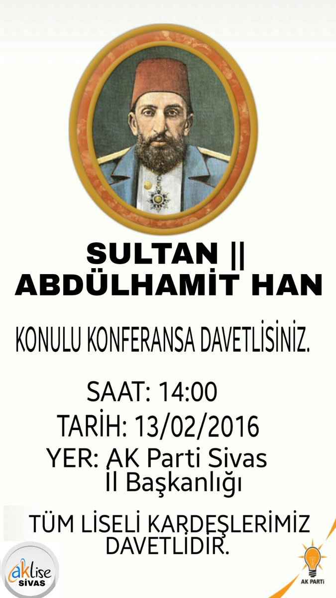 aksvslise's tweet photo. Sultan Abdul Hamit Han
Konulu konferans 
AK parti sivas il başkanlığı 
Tüm liseli kardeşlerimiz davetlidir.. https://t.co/dNQHiRwUl6