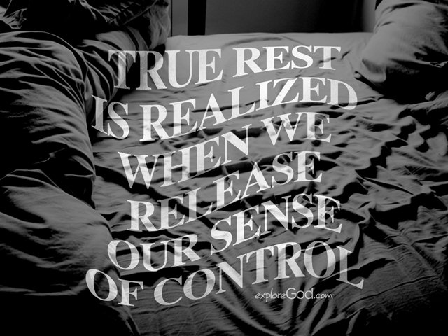 exploregod's tweet photo. True rest is realized when we release our sense of control. #ExploreGod https://t.co/5HDrmdEieY