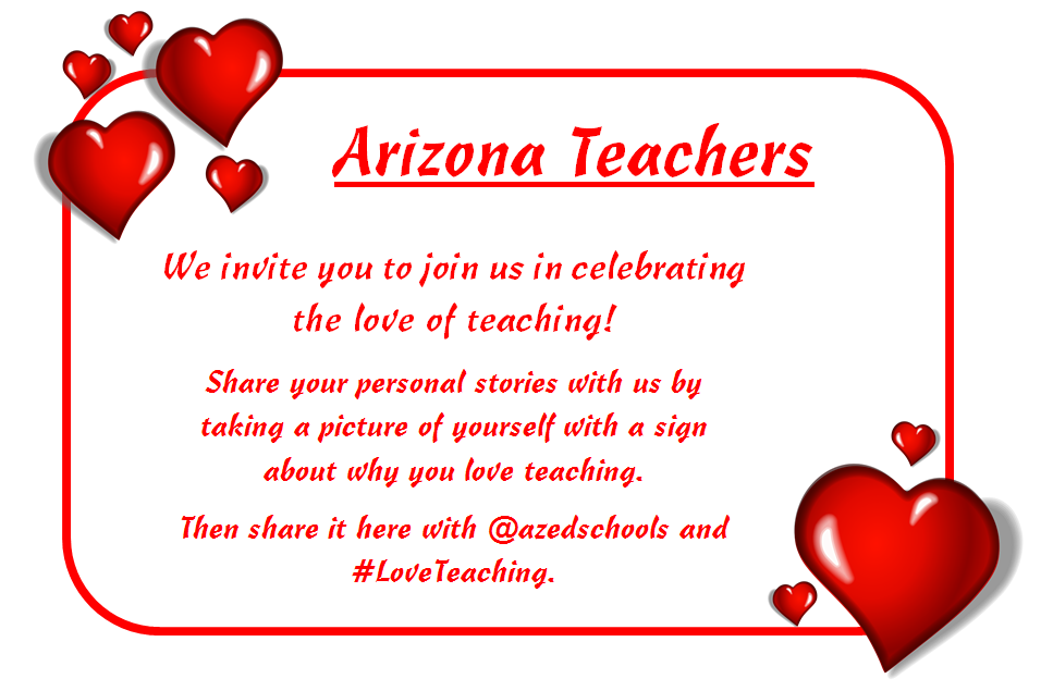 We look forward to hearing from Arizona's teachers personal stories on why they #LoveTeaching!