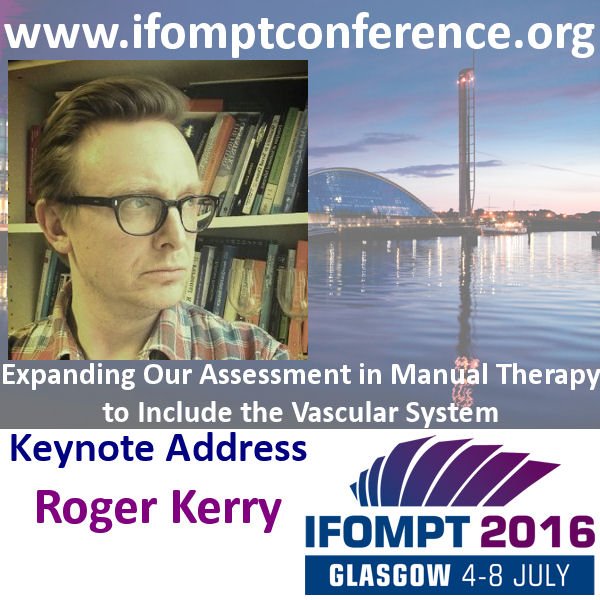 #Keynote
Expanding Our Assessment in #ManualTherapy to Include #VascularSystem

@RogerKerry1 @IFOMPT 2016
#Glasgow