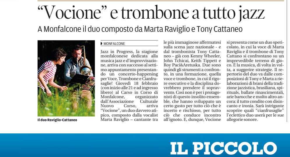Oggi in #cultura <a href="/il_piccolo/">Il Piccolo</a> (grazie!) #Vocione #MartaRaviglia e #TonyCattano
#JazzInProgress 18_2 #Monfalcone #jazz