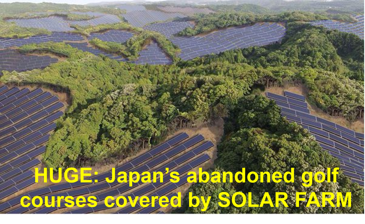 ErnestoCSchultz's tweet image. ivanajpavlovic: RT GoCloudSolar: WOW GO HUGE: #Japan's abandoned #golf courses COVERED BY #SOLAR farms: …