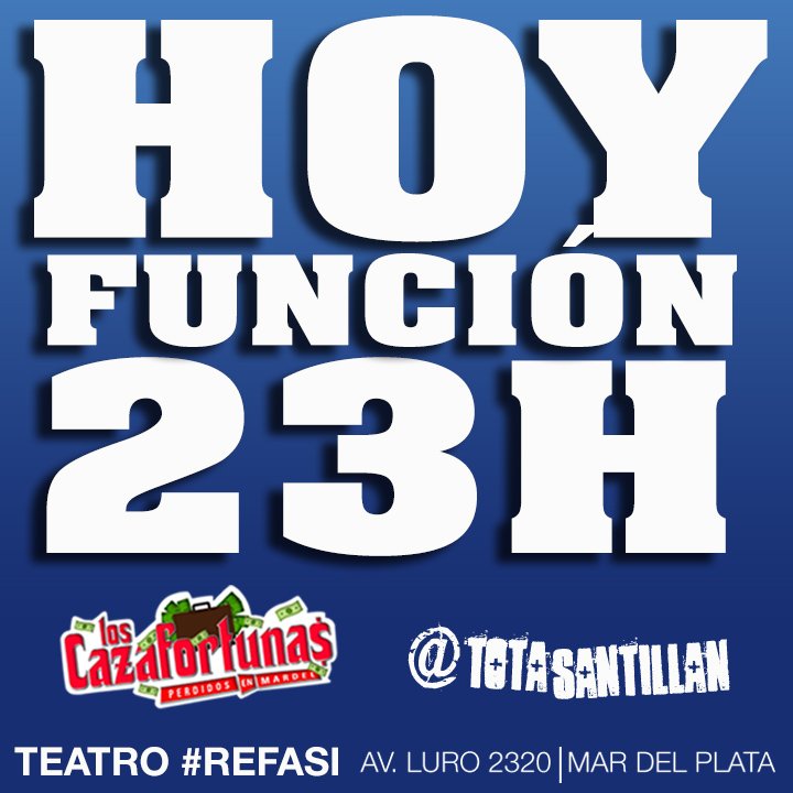 LosCazafortunas's tweet photo. ¡Hoy 23h! @LosCazaFortunas @TotaSantillan ¡HOY 23h! previa #14f comedia DISPARATADA teatro #REFASI Luro y Corrientes https://t.co/fDHyVw9APA