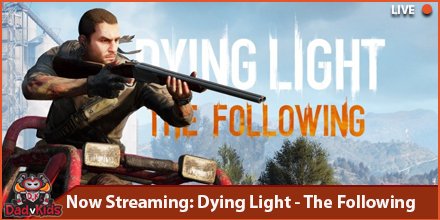 DadvKids's tweet photo. Woops ok for got to add our streaming link for #Twitch so here you go
#dyinglightgame https://t.co/PqlZmcFEj2 https://t.co/rgfmirVYYH