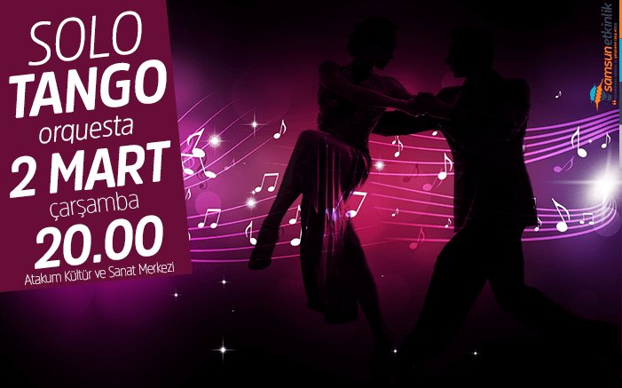 SamsunEtkinlik's tweet photo. “Solo Tango Orkestra” Türkiye turnesi kapsamında 2 Mart Çarşamba günü #Samsun’a geliyor. 🎶 https://t.co/9e5ZxzdEGp https://t.co/5l9GfJ892v