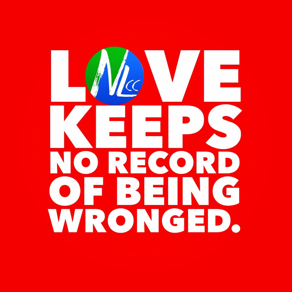 nlcctr's tweet photo. LOVE keeps no record of being wronged. 1 Corinthians 13:5 NLT #NLCC #Learning2Love https://t.co/rTEDh4oALJ