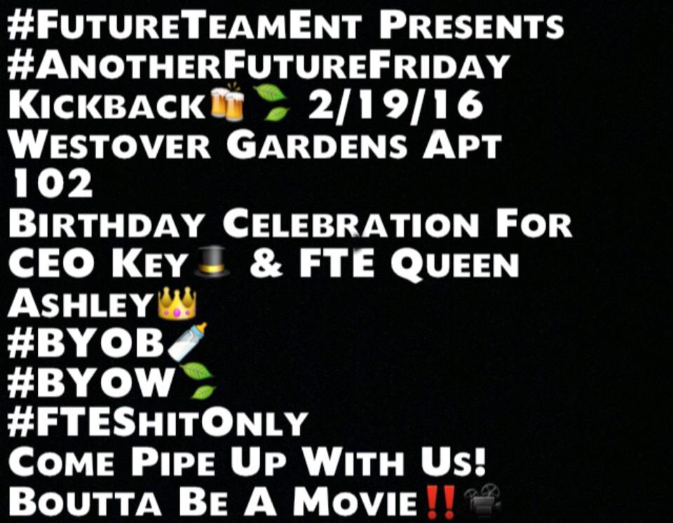 Ashleighbre96's tweet photo. Come celebrate with #futureteament 🎂🙌🏾 free drinks from VP 🅱ubba from 10:30-11:30. #anotherfuturefriday https://t.co/sDqIYwu3Yp