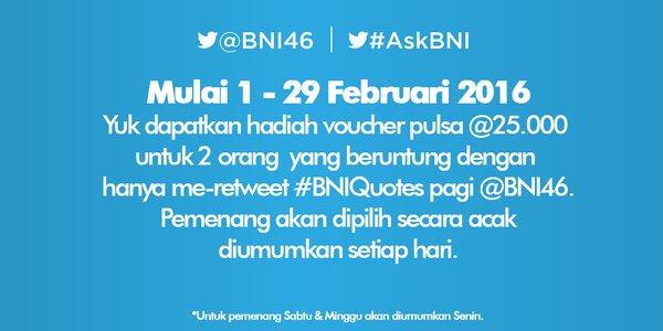 BNI's tweet photo. Sudah ikutan surprise retweet #BNIQuotes hari ini? Yuk ikutan dapatkan voucher pulsa 25 ribu untuk 2 orang pemenang https://t.co/ZF0SjYY2Jw