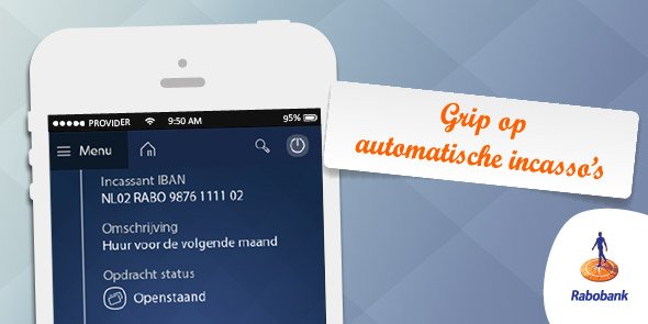 In de Rabo Bankieren App kun je nu toekomstige incasso’s inzien en weigeren. Meer weten? rabo.nl/xkb19b5c