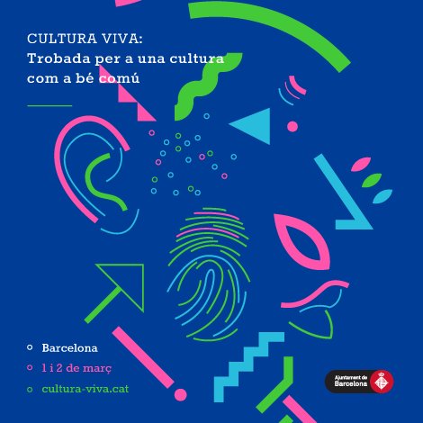 CULTURA VIVA! Trobada per a una cultura com a bé comú. Barcelona 1 i 2 de març amb <a href="/bcncultura/">Barcelona Cultura</a> #CulturaViva