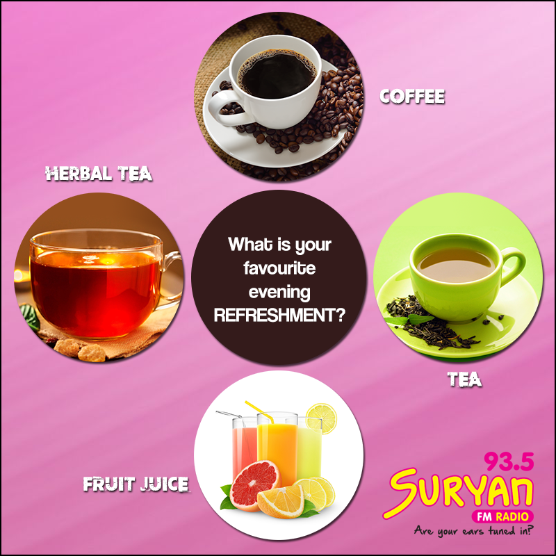 SuryanFM's tweet photo. @SuryanFM #Chennai What Is Your Favorite #EveningRefreshment?
#Coffee #Tea #HerbalTea #FruitJuice #Mondayevening https://t.co/K5wcOOL8fI