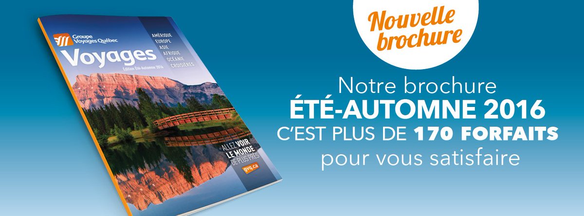 gvq's tweet photo. Notre nouvelle brochure Été-Automne 2016 est arrivée! Consultez nos forfaits ici https://t.co/HzkISh6twt  #voyages https://t.co/M47kIUHxCE