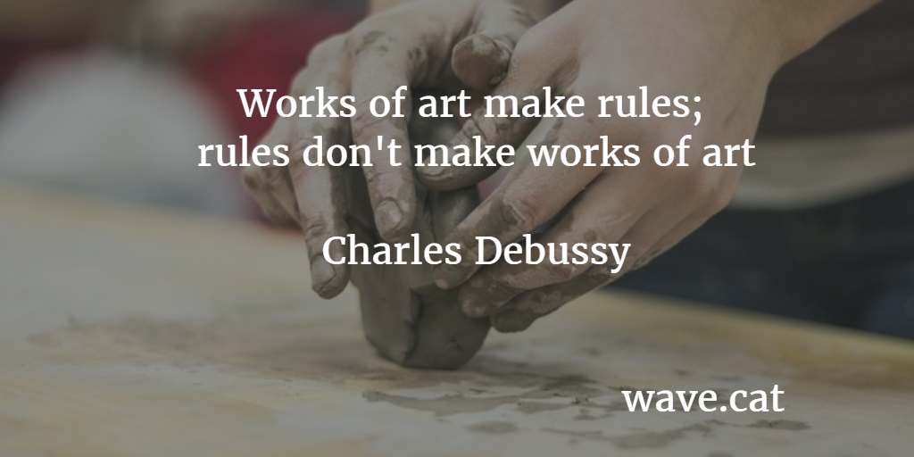 wavecatmusic's tweet photo. "Works of art make rules; rules don't make works of art."
-Charles Debussy https://t.co/CttsMCJUxr
