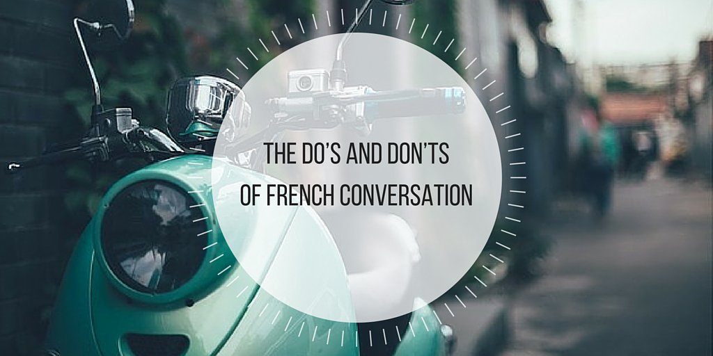 TLFrancais's tweet photo. The Do’s and Don’ts of French Conversation https://t.co/RznFeJHS57 #french #culture https://t.co/P8OdgCQwbF