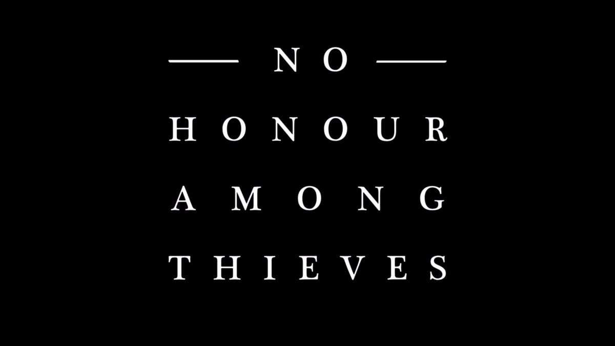 'No honor among thieves'