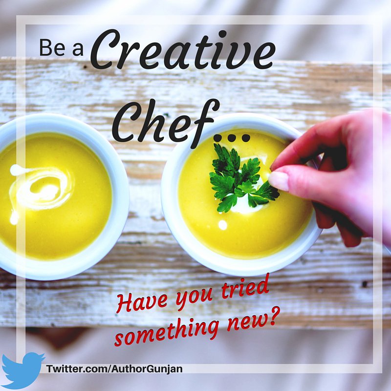 AuthorGunjan's tweet image. #TuesdayTango Do something new! #GunjanWrites #Chef bit.ly/1Pas1y7