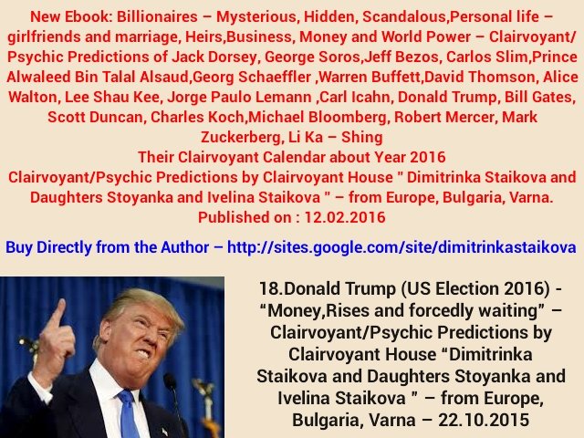 DStaikova's tweet photo. https://t.co/rKH8jeV4M5 #Billionaires -Psychic predictions ebook #RobertMercer,#DonaldTrumpDebate ,#Bloomberg2016 https://t.co/ddqPMtBfBL