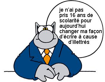 Qui d'autre que le Chat aurait pu le mieux illustrer cette réforme débile de l'orthographe ?