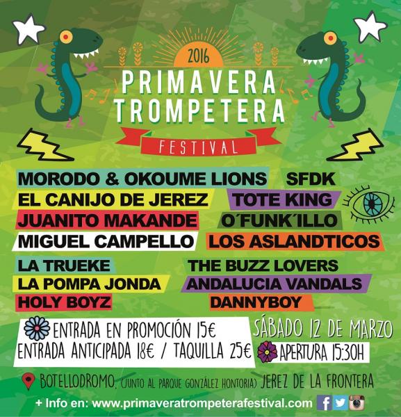 Que no se te pase! Primavera #Trompetera Festival 2016 12 de marzo. Botellódromo de #Jerez · goo.gl/0QyBilnz