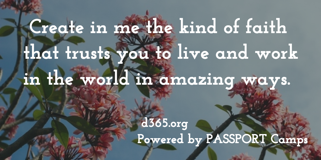 d365org's tweet photo. Create in me the kind of faith that trusts you to live &amp; work in the world in amazing ways. https://t.co/gf5nNY8JXY https://t.co/4WiJzFB5tM