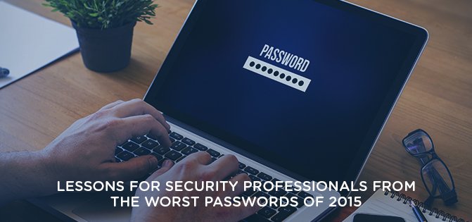 JosephSteinberg's tweet photo. Lessons for Security Professionals from the Worst Passwords of 2015  https://t.co/Qdf1zcNuf8 #CyberSecurity #InfoSec https://t.co/2k2mWGtWao