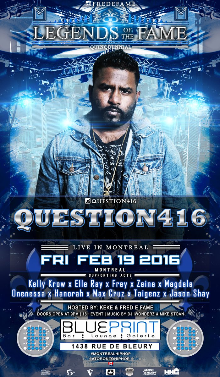 #LegendsoftheFame QUESTION416 Live in Montreal!!! Fri. Feb 19 2016 BluePrint Lounge 1438 Rue De Bleury <a href="/question416/">Question416</a>