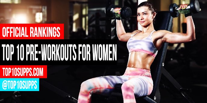 Top 10 Pre-Workout Supplements Specifically for Ladies // Check Them Out //
top10supplements.com/best-pre-worko…