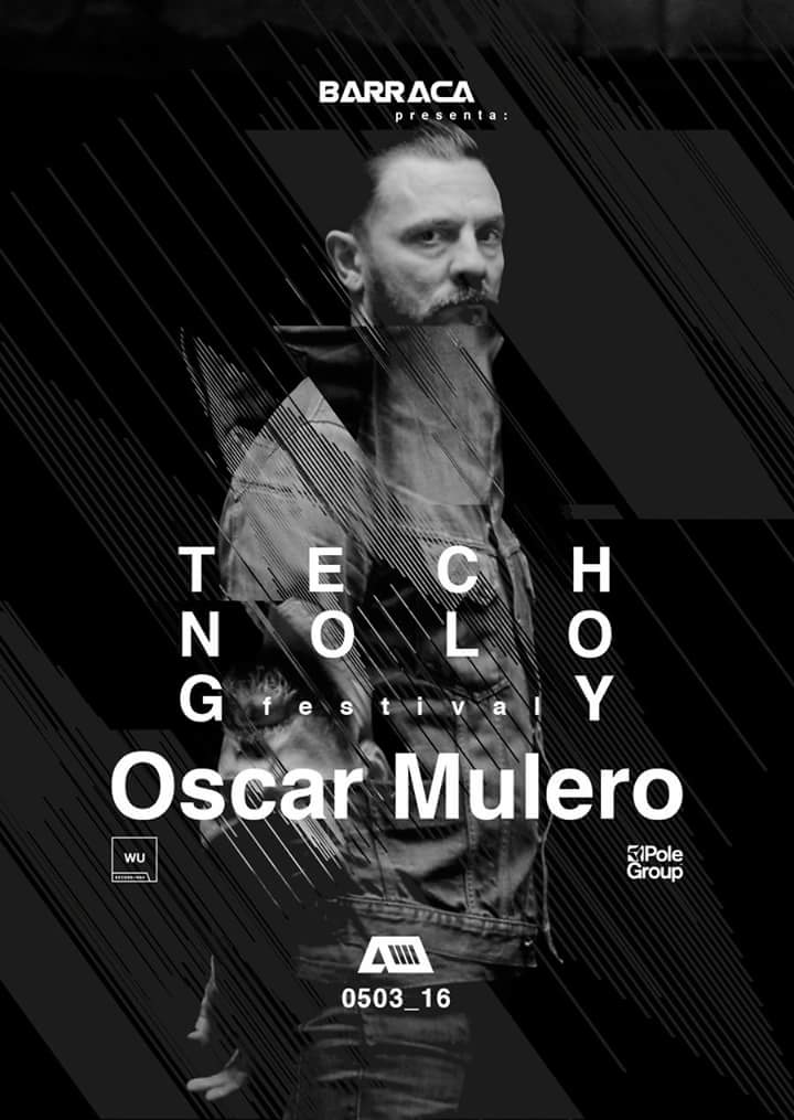 0503_16 B∆RR∆C∆ presenta... Oscar Mulero-Pole Group
T E C H N O L O G Y festival /\\\
#barracatechnologyfestival