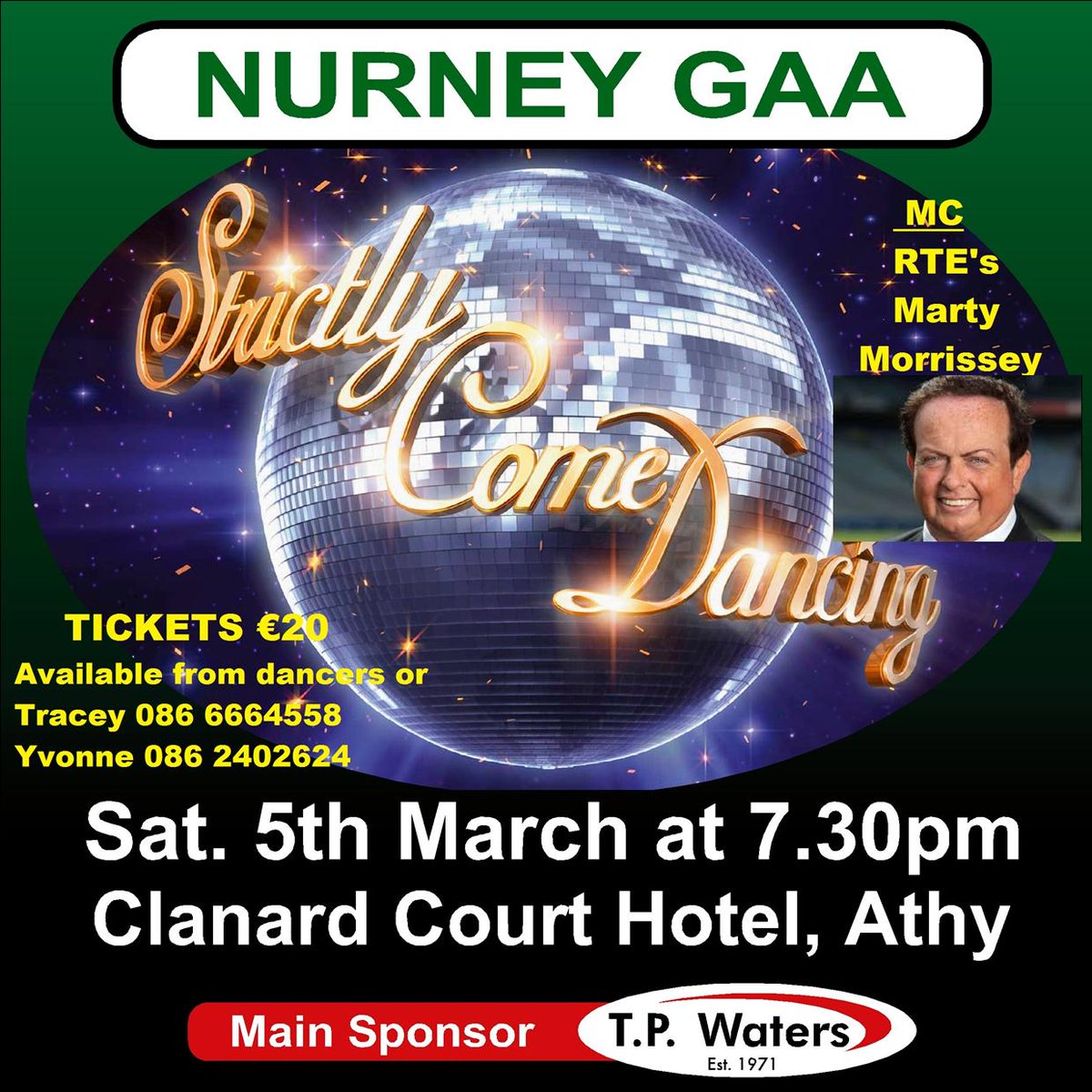 'Strictly' Sat March 5th <a href="/ClanardCourt/">Clanard Court Hotel</a> MC Marty Morrissey. 
Main Sponsor @TPWatersKildare Ph 086 6664558 for Tkts