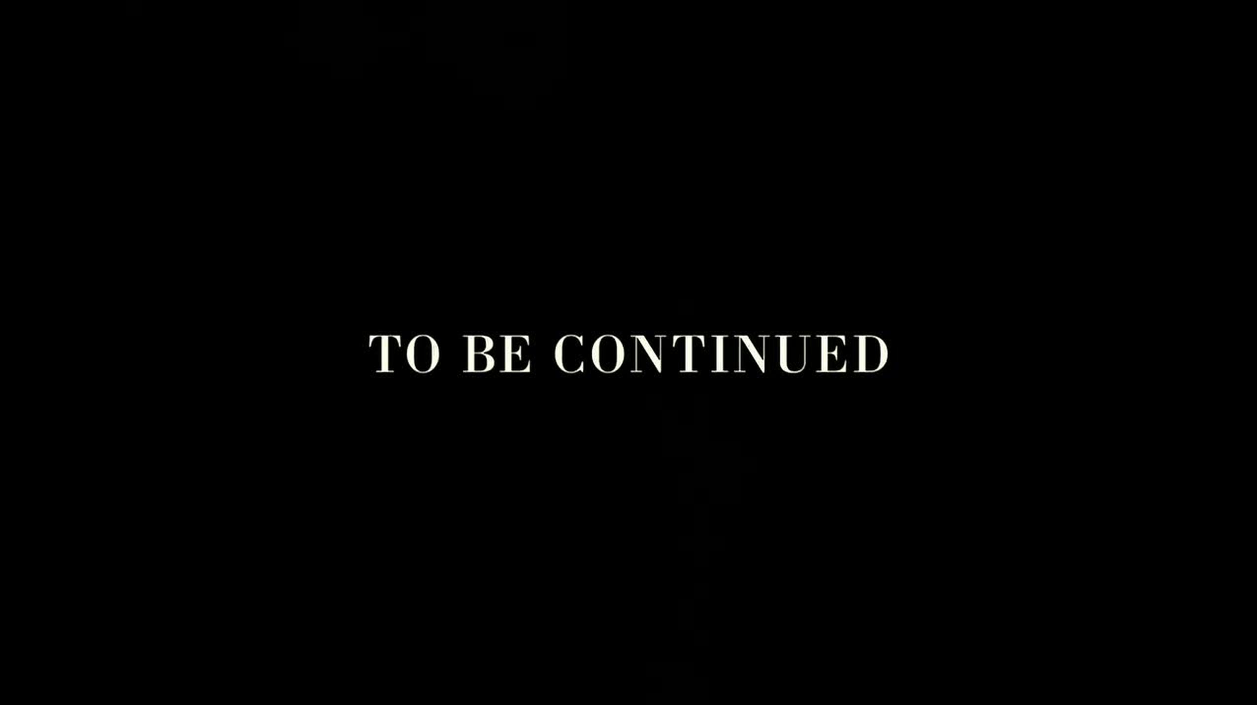 Надпись to be continued