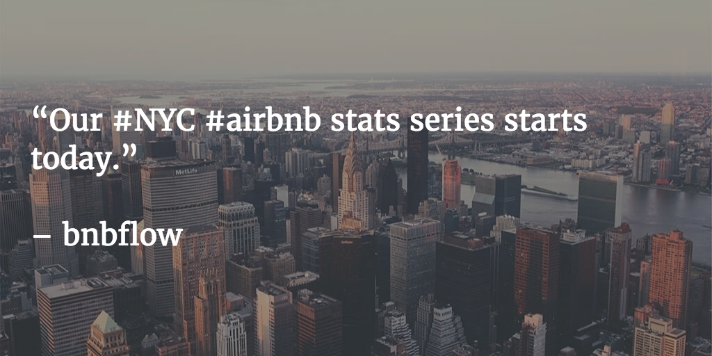 bnbflow's tweet image. “Our #NYC #airbnb stats series starts today." Follow us, and ask your questions