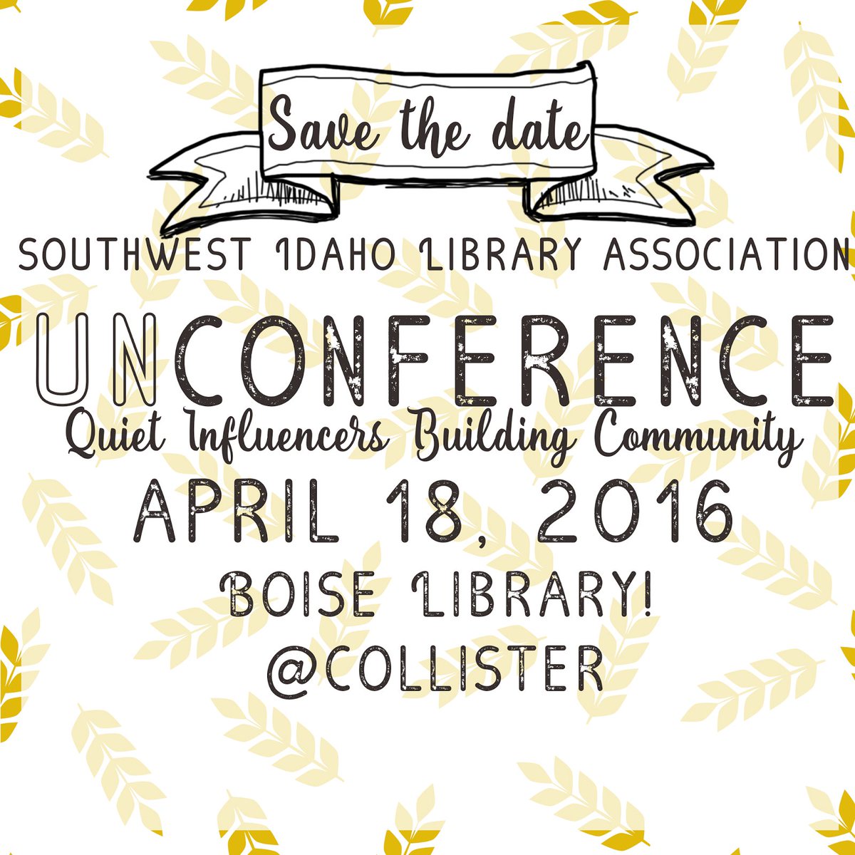 IdahoLibraries's tweet photo. Save the Date! Southwest Idaho Library Unconference - April 18 #SWILA Please RT! https://t.co/BfFvWyFVXt