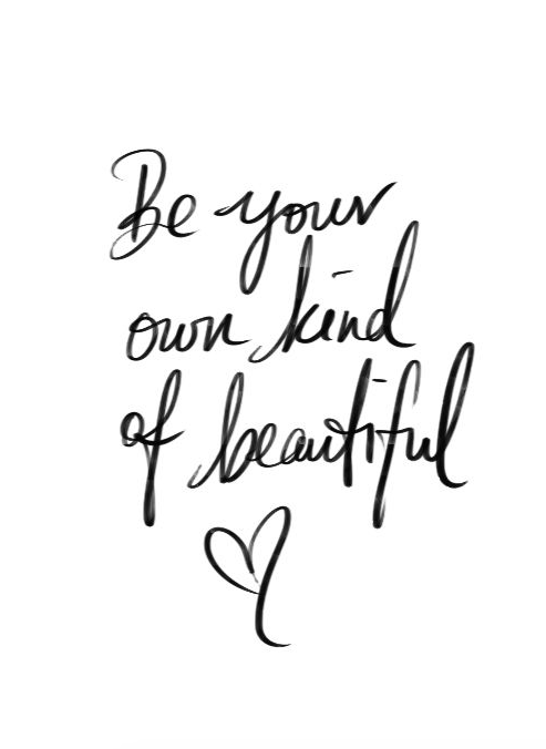#WednesdayWisdom: Be your own kind of beautiful 💛