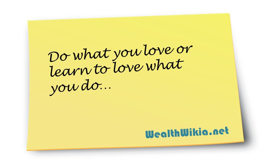wealthwikia's tweet image. Passion is key... Find your passion and do it.