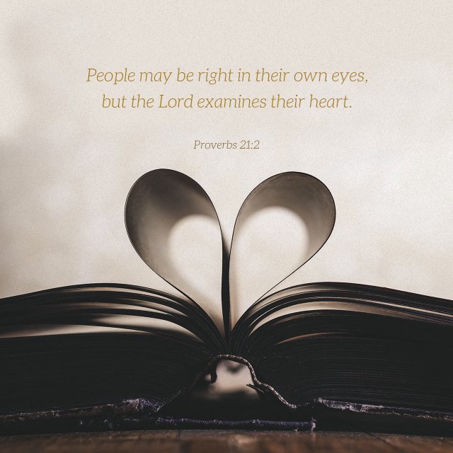 jointoread's tweet photo. “A person may think their own ways are right, but the Lord weighs the heart.” Proverbs 21:2 NIV https://t.co/MNQMbxxsBh