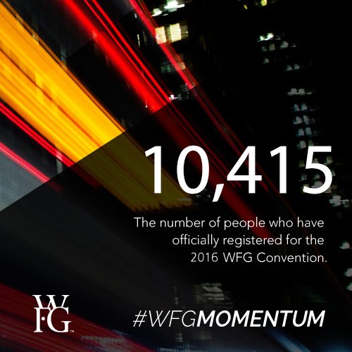therealwfg's tweet photo. [BREAKING] We have a total of 10,415 ppl registered for the #WFGMomentum Convention! A new 48-hour record for #WFG! https://t.co/SmjJkrSJvs