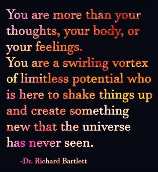 richardLABL's tweet photo. You are a swirling vortex of limitless potential.... Dr Richard Bartlett #liveabetterlife https://t.co/gN0zYSrdO3