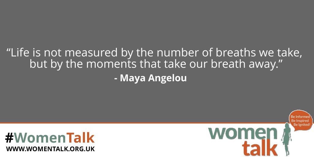 WomenTalkLuton's tweet image. “Life is not measured by the number of breaths we take” - Maya Angelou
#WomenTalk #quotes