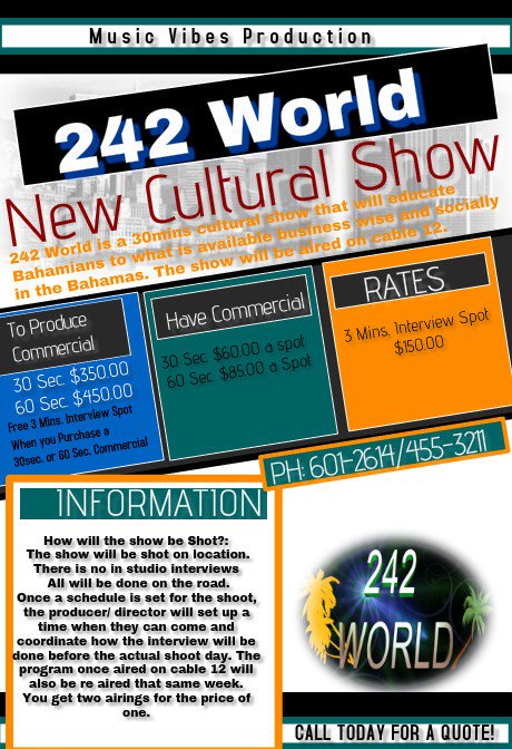 #242 World
#242 World is a 30 mins cultural show that will educate Bahamians to what is available business wise and