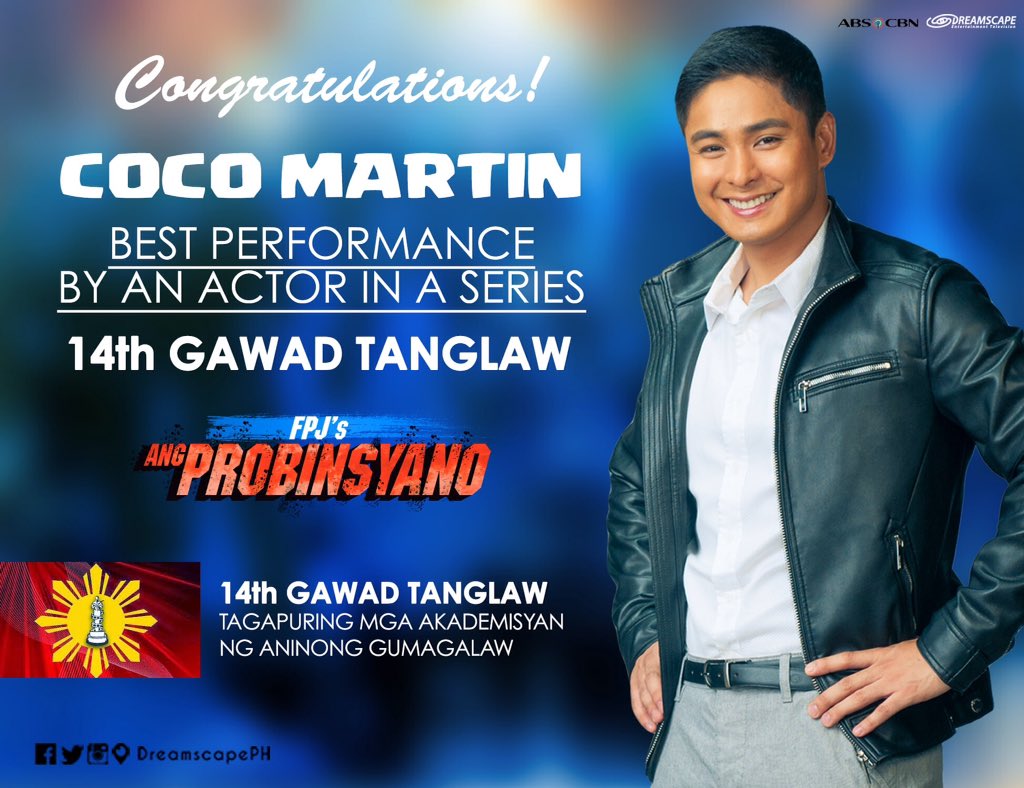 DreamscapePH's tweet photo. Congratulations Coco Martin BEST PERFORMANCE BY AN ACTOR IN A SERIES in the 14th GAWAD TANGLAW. #FPJsAngProbinsyano https://t.co/Nr1qPw0FlD