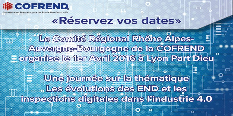 Les évolutions des END et les inspections digitales dans l'industrie 4.0 - Le 01 Avril : cofrend.com/fileadmin/user…