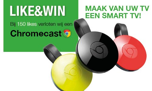 Liken jullie onze Facebookpagina al? U kunt er nu een Chromecast mee winnen! Ga naar: on.fb.me/1WrGTds