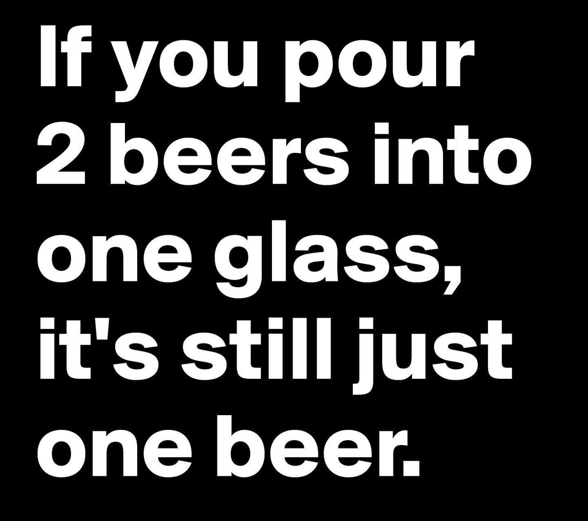 Merica2thecore's tweet photo. It's simple logic 🍺 https://t.co/0qGgXUuwSk