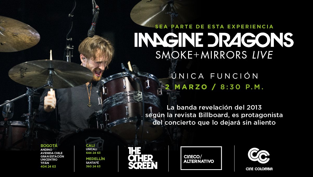 Cine_Colombia's tweet photo. Vive una experiencia única este 2 de marzo con #SmokeandMirrorsLive de @Imaginedragons.
Invita @CinecoAlt. https://t.co/R4uY7cRZHW