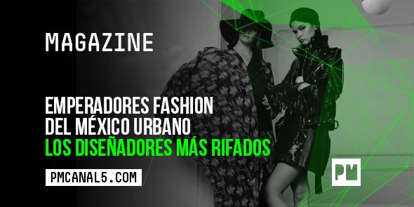 TelevisaDigital's tweet photo. Renueva tu guardarropa, conoce a los diseñadores mexicanos más cool en #MagazinePM de @PMCanal5Oficial. https://t.co/gM3X48bUyM