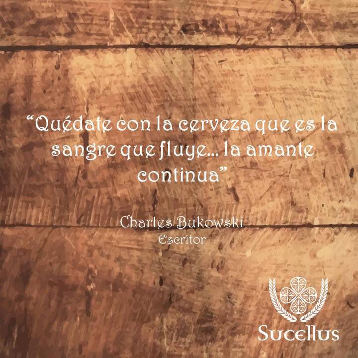 Sucellus On Twitter Ay Ay Aaay Frases Cerveza Beerlover Charlesbukowski Somossucellus Https T Co 9128jfuwwe Https T Co Fcb1errjvp