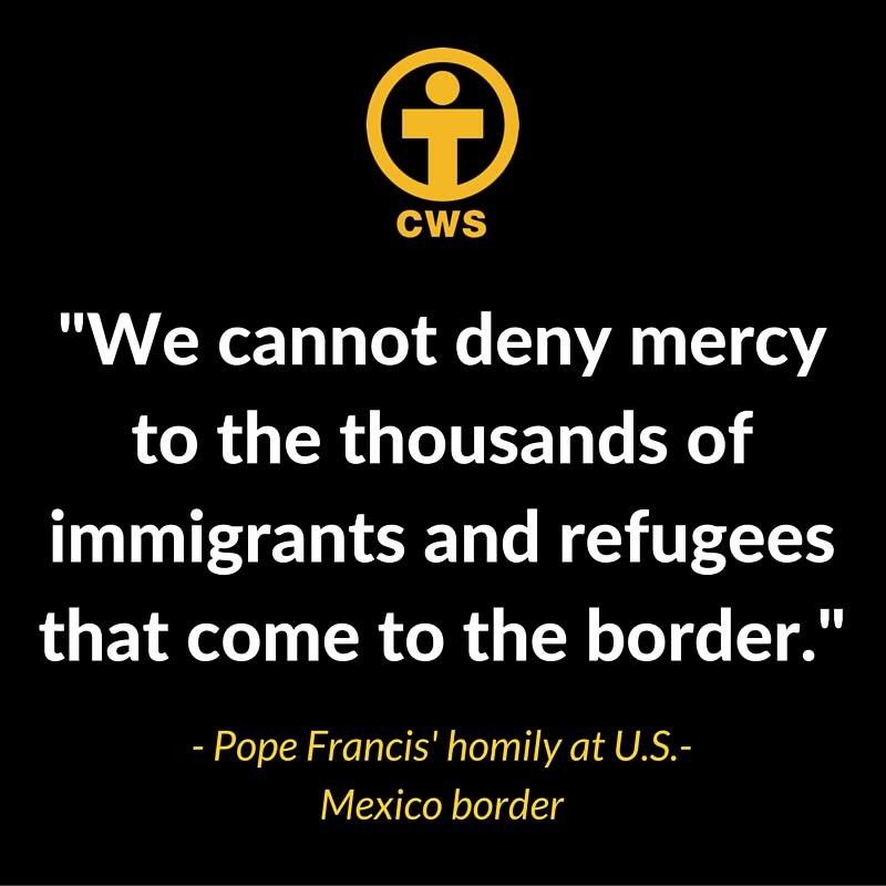 CWS_global's tweet photo. #ICYMI: Wise words from @Pontifex's homily Wednesday during his U.S.-Mexico border mass. #Pope2Border https://t.co/JYdat4c6IZ via @CWS_IRP